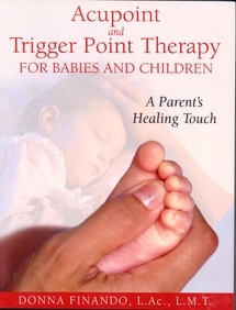 Acupoint and Trigger Point Therapy for Babies