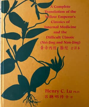 A Complete Translation of The Yellow Emperor's Classics