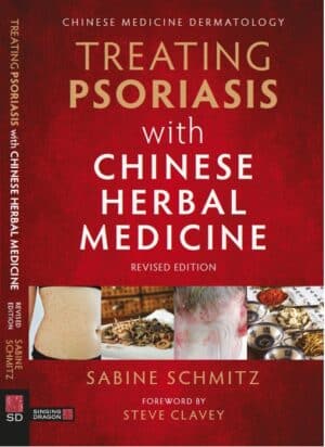 Treating Psoriasis with Chinese Herbal Medicine (Revised Edition)