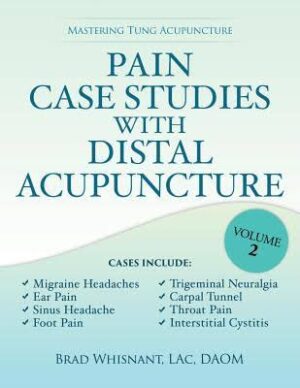 Pain Case Studies with Distal Acupuncture Vol2